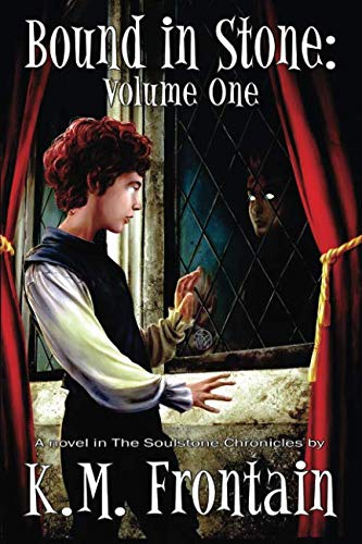 Bound In Stone Volume One The Soulstone Chronicles (volume 1) [Paperback]