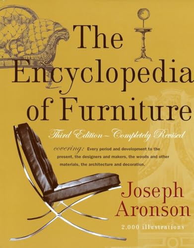 The Encyclopedia of Furniture: Third Edition - Completely Revised [Hardcover]