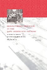 German Music Criticism in the Late Eighteenth Century Aesthetic Issues in Instr [Hardcover]