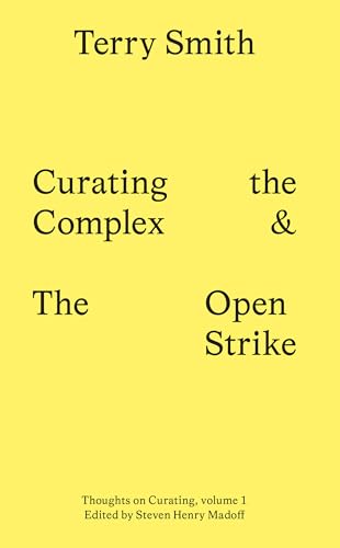 Curating the Complex and the Open Strike [Paperback]