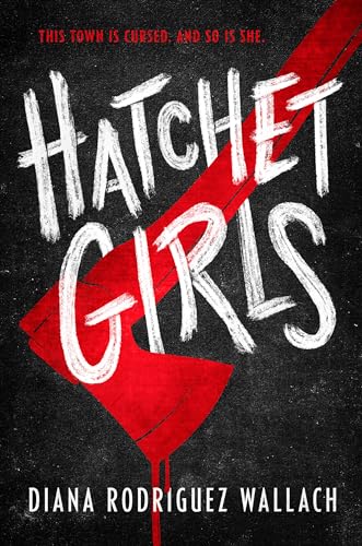 Hatchet Girls [Hardcover]