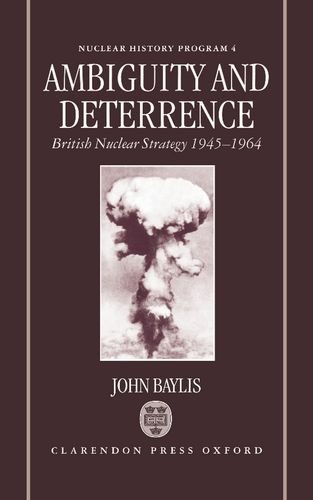 Ambiguity and Deterrence British Nuclear Strategy 1945-1964 [Hardcover]