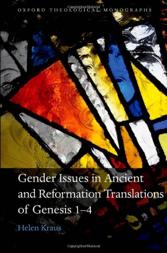 Gender Issues in Ancient and Reformation Translations of Genesis 1-4 [Hardcover]
