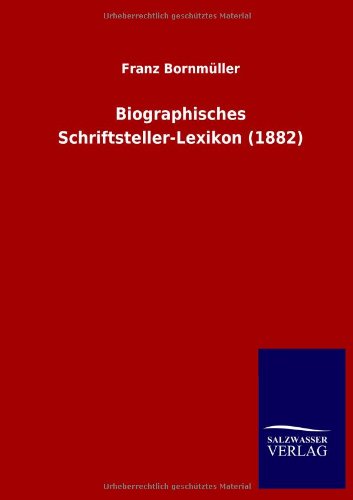 Biographisches Schriftsteller-Lexikon [Paperback]