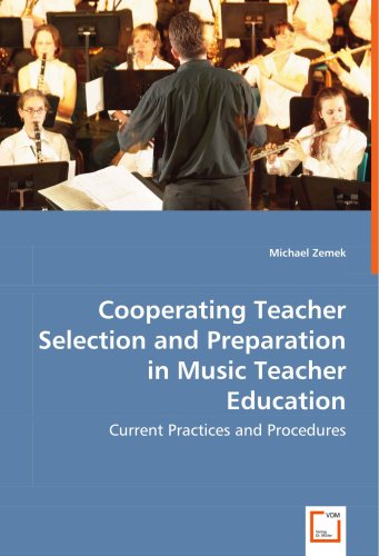 Cooperating Teacher Selection and Preparation in Music Teacher Education [Paperback]