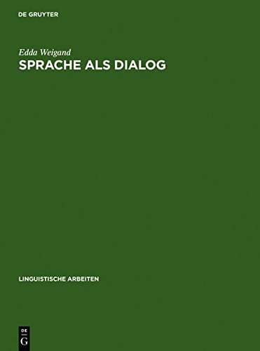 Sprache Als Dialog  Sprechakttaxonomie und Kommunikative Grammatik [Hardcover]