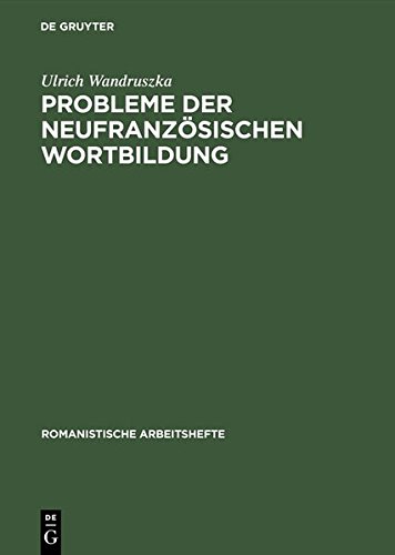 Probleme der Neufranzsischen Wortbildung [Hardcover]