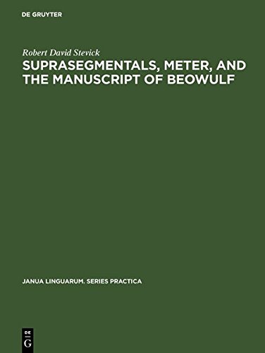 Suprasegmentals, meter, and the manuscript of Beowulf [Hardcover]