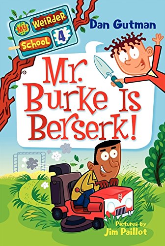My Weirder School 4 Mr. Burke Is Berserk [Paperback]