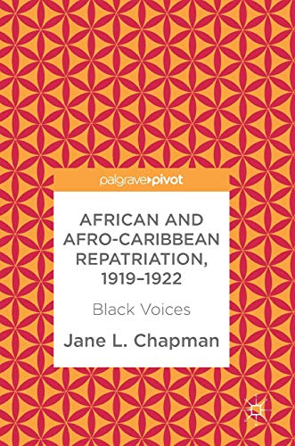 African and Afro-Caribbean Repatriation, 19191922 Black Voices [Hardcover]