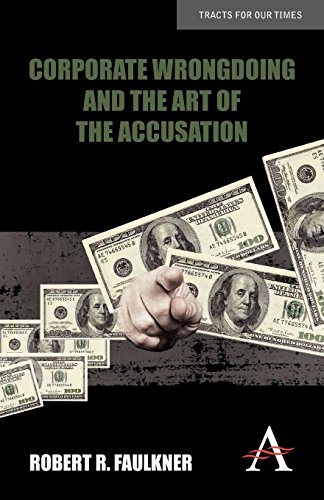 Corporate Wrongdoing And The Art Of The Accusation (anthem Finance) [Paperback]