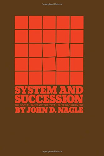 System And Succession The Social Bases Of Political Elite Recruitment [Paperback]