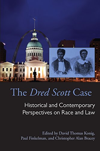 The Dred Scott Case Historical and Contemporary Perspectives on Race and Law [Paperback]