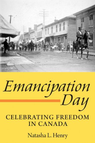Emancipation Day Celebrating Freedom in Canada [Paperback]