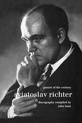 Sviatoslav Richter. Pianist Of The Century. Discography.  [1999]. [Paperback]
