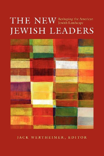 The New Jewish Leaders Reshaping the American Jewish Landscape [Paperback]