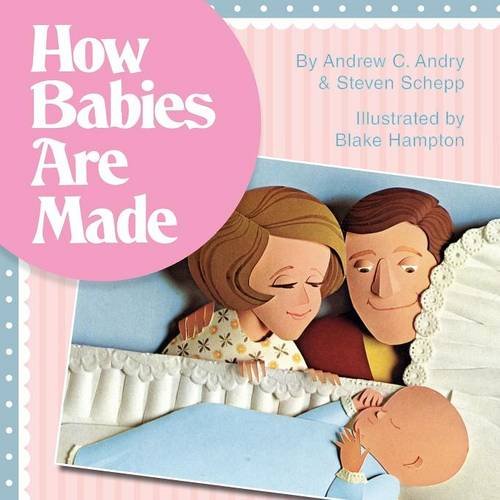 How Babies Are Made [Paperback]