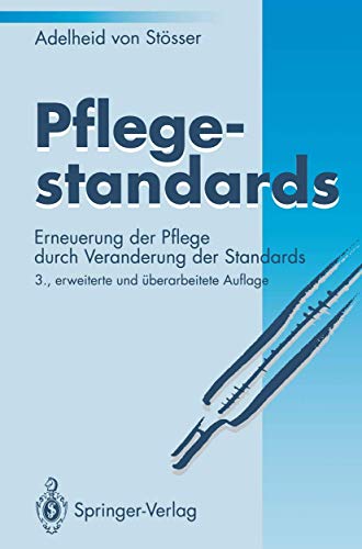 Pflegestandards Erneuerung der Pflege durch Vernderung der Standards [Paperback]