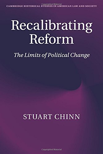 Recalibrating Reform The Limits of Political Change [Paperback]