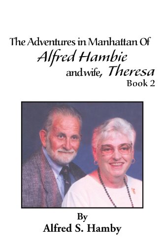 Adventures in Manhattan of Alfred Hambie and Wife, Theresa Book 2 [Paperback]
