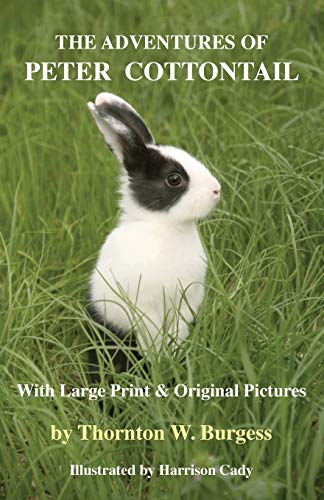 Adventures of Peter Cottontail  With Large Print and Original Pictures [Paperback]