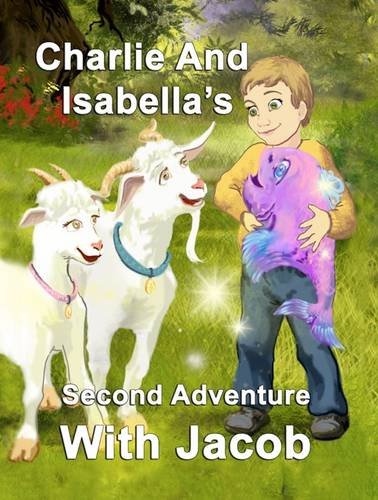 Charlie and Isabella's Second Adventure with Jacob [Hardcover]