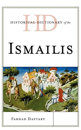 Historical Dictionary of the Ismailis [Hardcover]