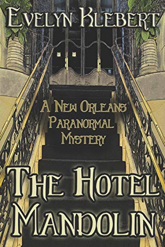 Hotel Mandolin  A New Orleans Paranormal Mystery [Paperback]