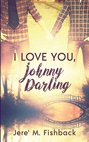 I Love You, Johnny Darling [Paperback]