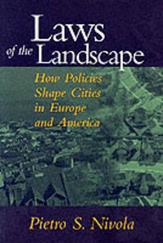Laws of the Landscape How Policies Shape Cities in Europe and America [Paperback]