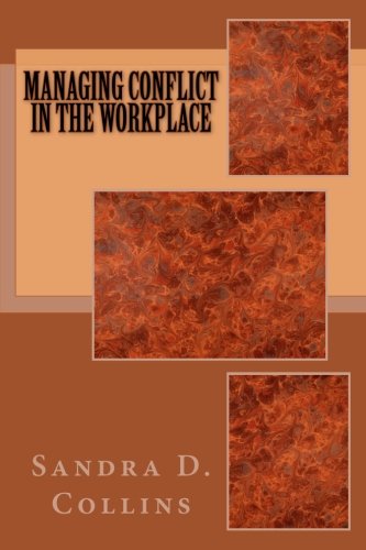Managing Conflict in the Workplace [Paperback]