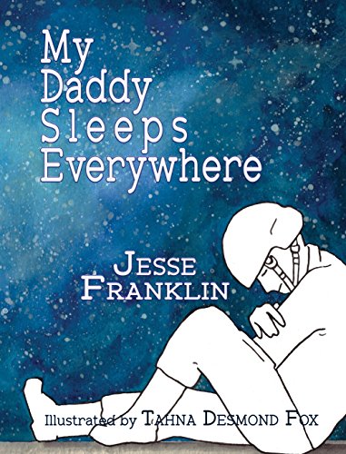 My Daddy Sleeps Everywhere [Hardcover]