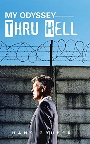 My Odyssey Thru Hell [Hardcover]