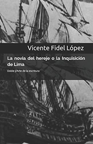 Novia Del Hereje o la Inquisicion de Lima [Paperback]
