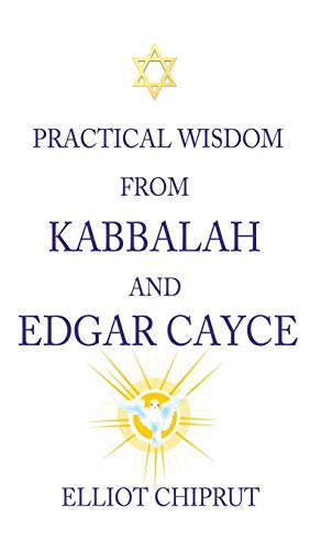 Practical Wisdom From Kabbalah And Edgar Cayce [Hardcover]