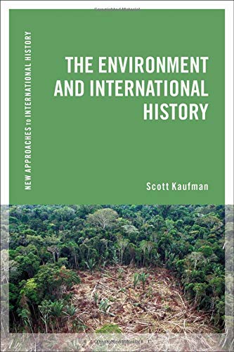 The Environment and International History [Hardcover]