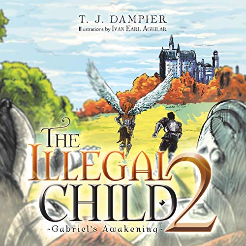 The Illegal Child 2 Gabriel's Awakening [Paperback]