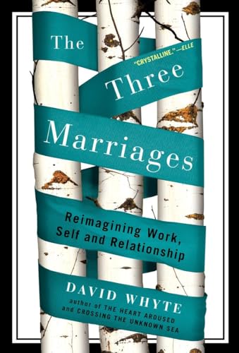 The Three Marriages Reimagining Work, Self and Relationship [Paperback]