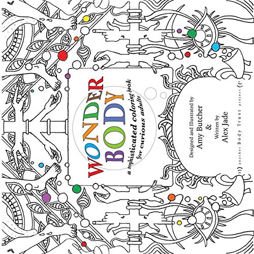 Wonder Body A Sophisticated Coloring Book For Curious Adults [Paperback]