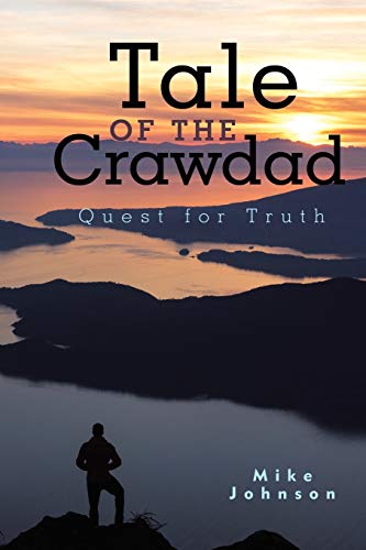 Tale of the Crawdad  Quest for Truth [Paperback]
