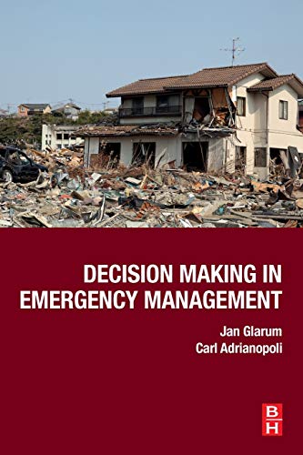 Decision Making in Emergency Management [Paperback]