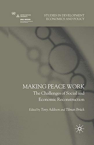 Making Peace Work The Challenges of Social and Economic Reconstruction [Paperback]