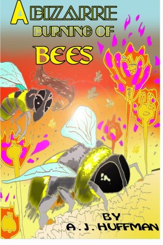 A Bizarre Burning Of Bees [Paperback]