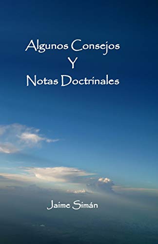 Algunos Consejos y Notas Doctrinales [Paperback]