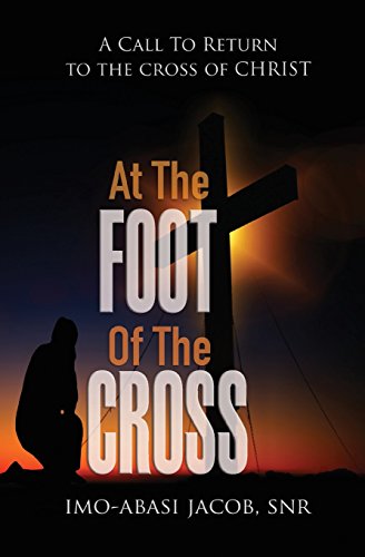 At the Foot of the Cross [Paperback]