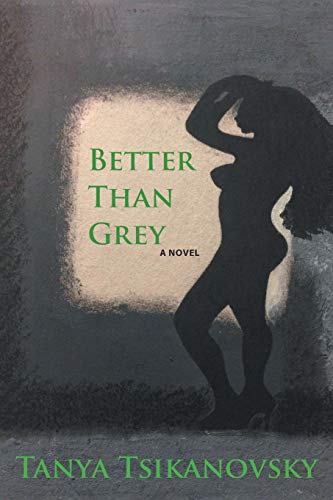 Better Than Grey [Paperback]