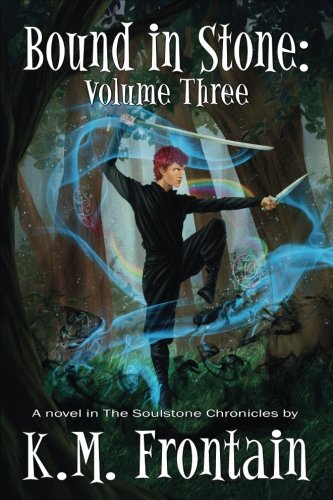 Bound In Stone Volume Three (the Soulstone Chronicles) (volume 3) [Paperback]