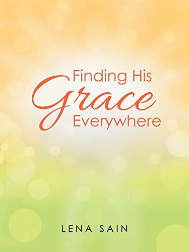 Finding His Grace Everywhere [Paperback]