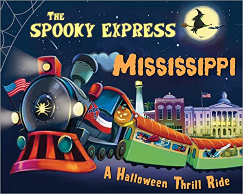 The Spooky Express Mississippi [Hardcover]
