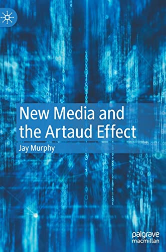 New Media and the Artaud Effect [Hardcover]